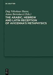 book The Arabic, Hebrew and Latin Reception of Avicenna's Metaphysics