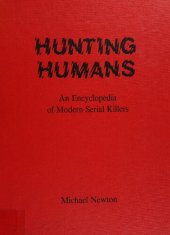 book Hunting Humans - An Encyclopedia of Modern Serial Killers