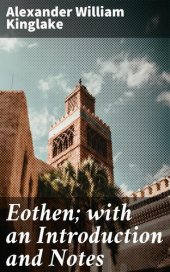 book Eothen; with an Introduction and Notes