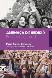 book Amenaça de sedició. Feminisme i llibertat