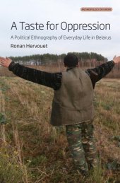 book A Taste for Oppression: A Political Ethnography of Everyday Life in Belarus