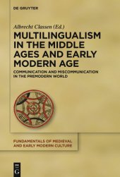 book Multilingualism in the Middle Ages and Early Modern Age: Communication and Miscommunication in the Premodern World