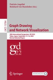 book Graph Drawing and Network Visualization. 30th International Symposium, GD 2022 Tokyo, Japan, September 13–16, 2022 Revised Selected Papers