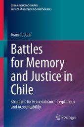 book Battles for Memory and Justice in Chile: Struggles for Remembrance, Legitimacy and Accountability