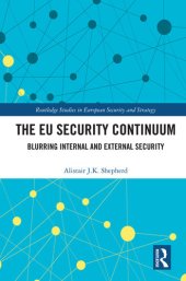 book The EU Security Continuum: Blurring Internal and External Security