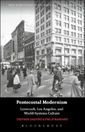 book Pentecostal Modernism: Lovecraft, Los Angeles, and World-Systems Culture