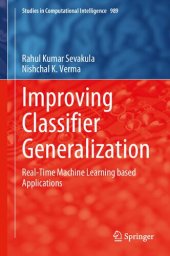 book Improving Classifier Generalization. Real-Time Machine Learning based Applications