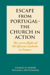 book Escape from Portugal–the Church in Action: The secret flight of 60 African students to France