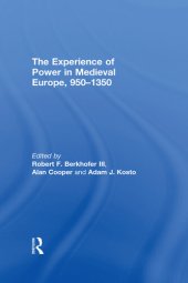 book The Experience of Power in Medieval Europe, 950–1350