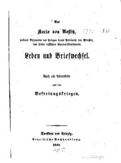 book Aus Karls von Nostitz: weiland Adjutanten des Prinzen Louis Ferdinand von Preußen, und später russischen General-Lieutenants, Leben und Briefwechsel : Ein Lebensbild aus den Befreiungskriegen