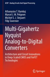 book Multi-Gigahertz Nyquist Analog-to-Digital Converters. Architecture and Circuit Innovations in Deep-Scaled CMOS and FinFET Technologies