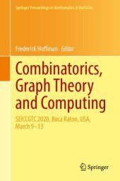 book Combinatorics, Graph Theory and Computing. SEICCGTC 2020, Boca Raton, USA, March 9–13