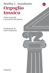 book Orgoglio tossico. Abusi sessuali e gerarchie del potere