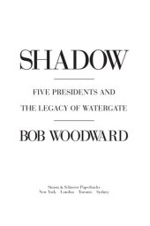 book Shadow: Five Presidents and the Legacy of Watergate