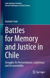 book Battles for Memory and Justice in Chile: Struggles for Remembrance, Legitimacy and Accountability