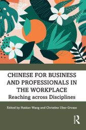 book Chinese for Business and Professionals in the Workplace: Reaching across Disciplines