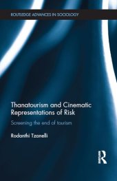 book Thanatourism and Cinematic Representations of Risk: Screening the End of Tourism