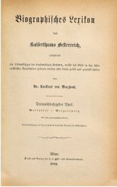 book Biographisches Lexikon des Kaiserthums Oesterreich : enthaltend die Lebensskizzen der denkwürdigen Personen, welche 1750 bis 1850 im Kaiserstaate und in seinen Kronländern gelebt haben / Wallnöfer - Weigelsperg