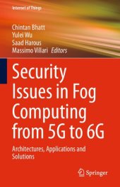 book Security Issues in Fog Computing from 5G to 6G. Architectures, Applications and Solutions