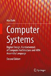 book Computer Systems. Digital Design, Fundamentals of Computer Architecture and ARM Assembly Language