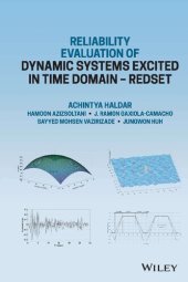 book Reliability Evaluation of Dynamic Systems Excited in Time Domain: Alternative to Random Vibration and Simulation