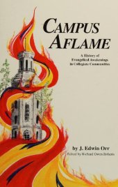 book Campus Aflame: A History of Evangelical Awakenings in Collegiate Communities