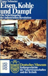 book Eisen, Kohle und Dampf : Die Schrittmacher der industriellen Revolution