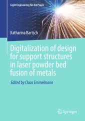 book Digitalization of design for support structures in laser powder bed fusion of metals