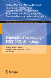 book Dependable Computing – EDCC 2022 Workshops. SERENE, DREAMS, AI4RAILS Zaragoza, Spain, September 12, 2022 Proceedings