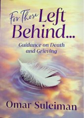 book For Those Left Behind, Guidance on Death and Grieving