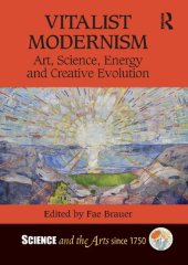 book Vitalist Modernism: Art, Science, Energy and Creative Evolution