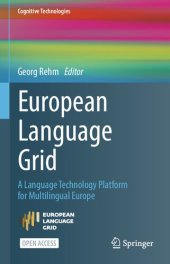 book European Language Grid. A Language Technology Platform for Multilingual Europe