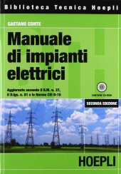 book Manuale di impianti elettrici. Progettazione, realizzazione e verifica delle installazioni elettriche in conformità con le norme tecniche e di legge. Con CD-ROM