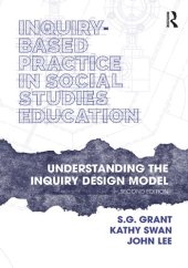 book Inquiry-Based Practice in Social Studies Education: Understanding the Inquiry Design Model