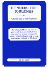 book The Natural Cure to Baldness: Guaranteed to Halt Hair Loss