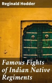 book Famous Fights of Indian Native Regiments