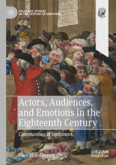 book Actors, Audiences, and Emotions in the Eighteenth Century: Communities of Sentiment