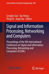 book Signal and Information Processing, Networking and Computers. Proceedings of the 9th International Conference on Signal and Information Processing, Networking and Computers (ICSINC)