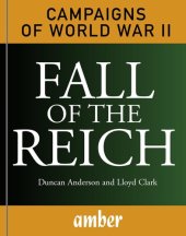 book Fall of the Reich: D-Day, Arnhem, Bulge and Berlin