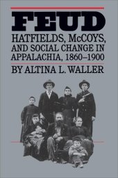 book Feud: Hatfields, McCoys, and Social Change in Appalachia, 1860-1900