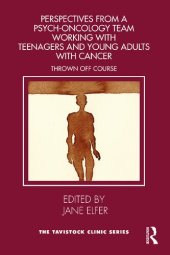 book Perspectives from a Psych-Oncology Team Working with Teenagers and Young Adults with Cancer: Thrown Off Course