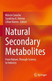 book Natural Secondary Metabolites: From Nature, Through Science, to Industry