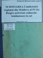 book Scrisoarea Comitetului Regional din Moldova al PC(b)U despre activitatea culturala-luminatoare la sat