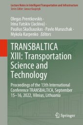 book TRANSBALTICA XIII: Transportation Science and Technology: Proceedings of the 13th International Conference TRANSBALTICA, September 15–16, 2022, Vilnius, Lithuania