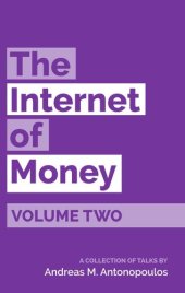 book The Internet of Money Volume Two: A Collection of Talks by Andreas M. Antonopoulos