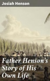 book Father Henson's Story of His Own Life