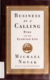 book Business as Calling - Work and Examined Life