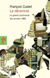 book La décennie - Le grand cauchemar des années 80