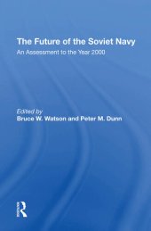 book The Future Of The Soviet Navy: An Assessment To The Year 2000