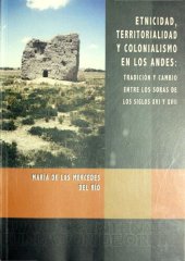 book Etnicidad, territorialidad y colonialismo en los Andes. Tradición y cambio entre los soras de los siglos XVI y XVII (Bolivia)